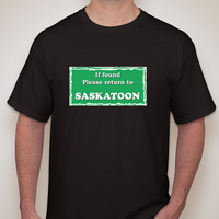 If Found Please Return to Saskatoon T-shirt