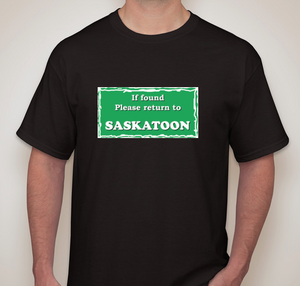 If Found Please Return to Saskatoon T-shirt